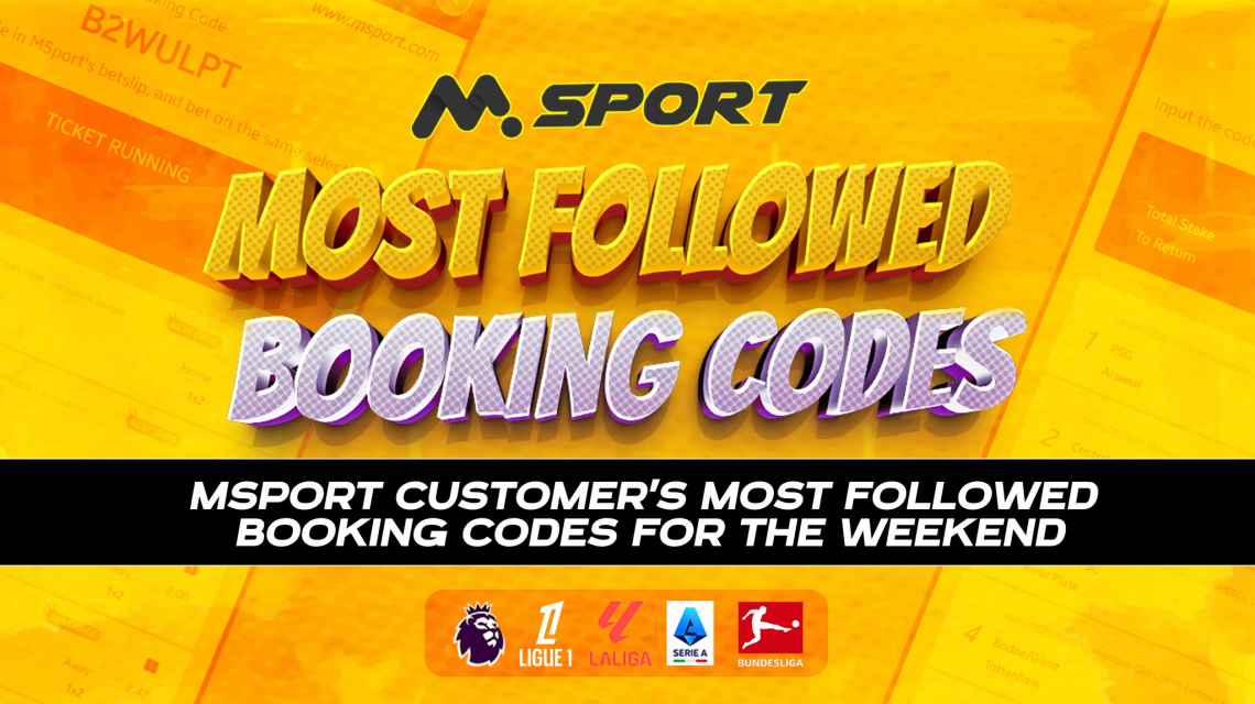 10 Minutes Draws, Blues &amp; Newcastle Battle for UCL, Champs Liverpool’s Arsenal Date, &amp; El Clasico Feature in This Weekend’s Top Booking Codes